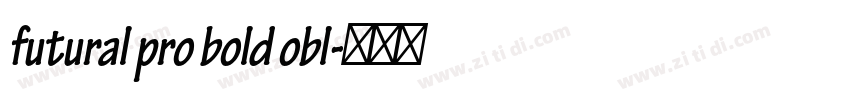 futural pro bold obl字体转换